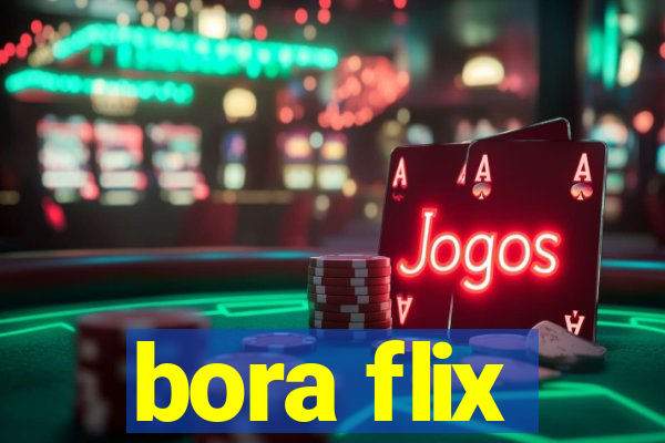 bora flix